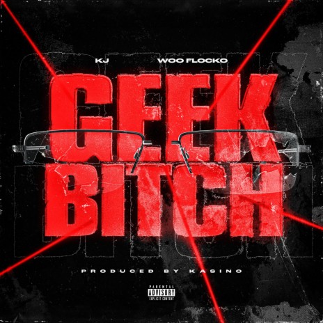 Geek Bitch ft. Woo Flocko | Boomplay Music