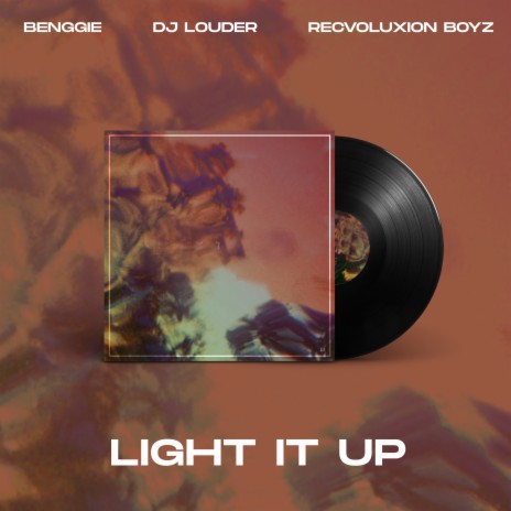Light It Up ft. DJ Louder & Recvoluxion Boyz | Boomplay Music