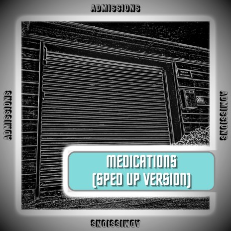 Medications (Sped Up Version) | Boomplay Music