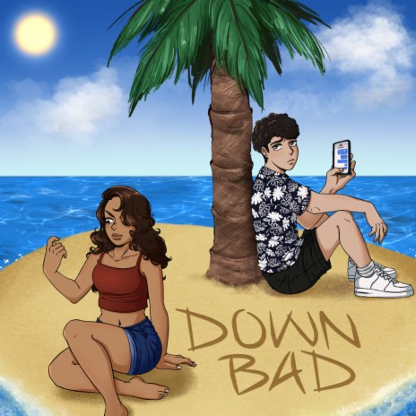 Down Bad | Boomplay Music