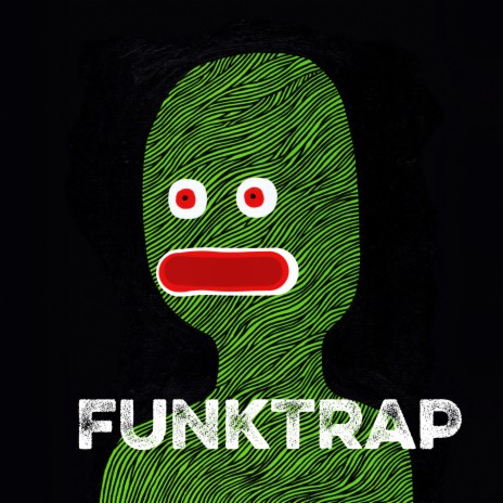 FunkTrap | Boomplay Music