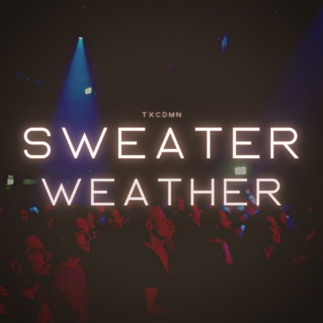 Sweater Weather | Boomplay Music