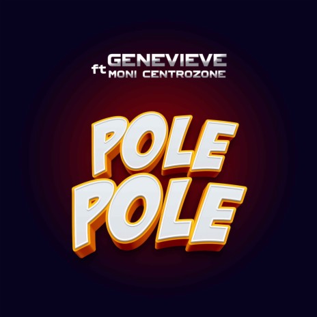 Pole Pole ft. Moni Centrozone | Boomplay Music