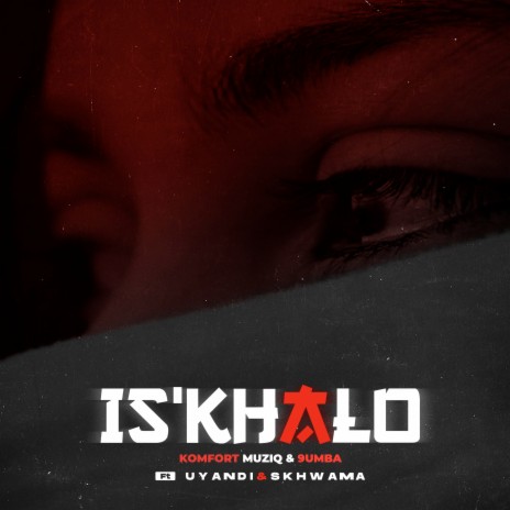 Is'khalo ft. 9umba, Uyandi & Skhwama | Boomplay Music