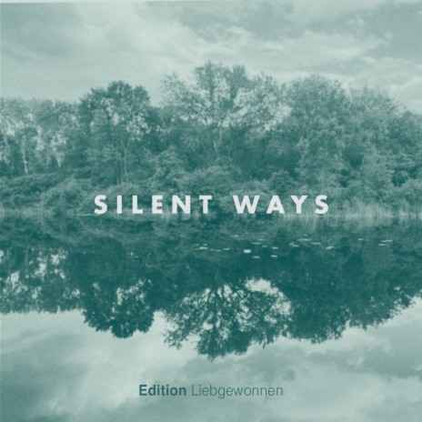 Silent Ways | Boomplay Music