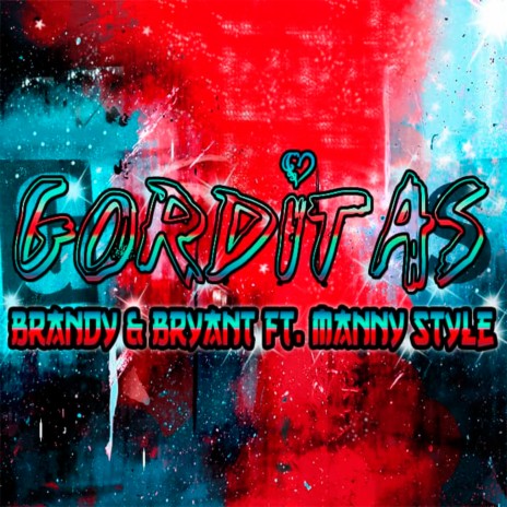 GORDITAS ft. Manny Style | Boomplay Music