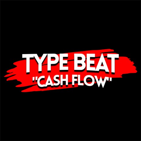 Type Beat - Cash Flow | Boomplay Music