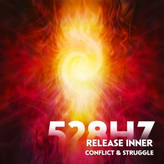 528Hz Release Inner Conflict & Struggle