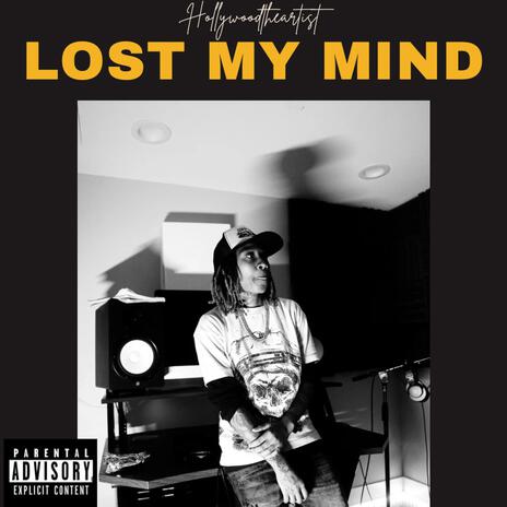 Lost My Mind | Boomplay Music