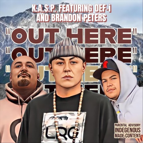 Out Here (feat. Brandon Peters & Def I) | Boomplay Music