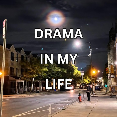 Drama in My life