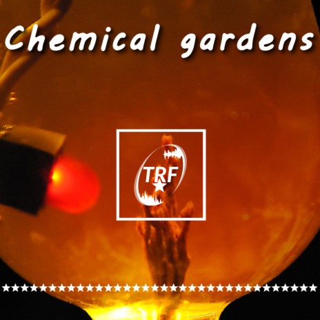 Chemical Gardens | Boomplay Music