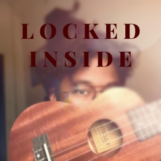 Locked Inside lyrics | Boomplay Music