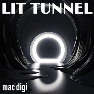 LIT TUNNEL