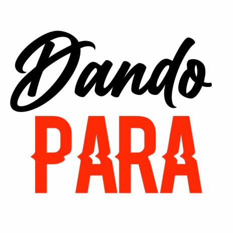 Dando Para