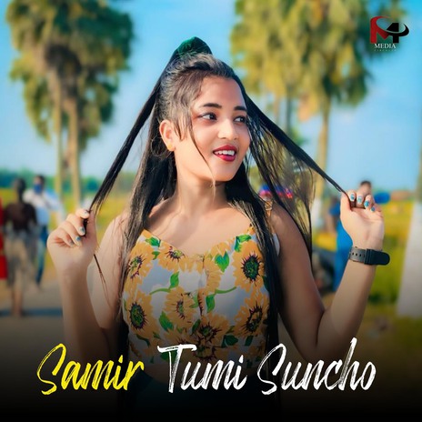 Samir Tumi Suncho | Boomplay Music