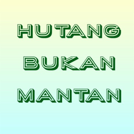 Hutang Bukan Mantan (Voice Mix) | Boomplay Music