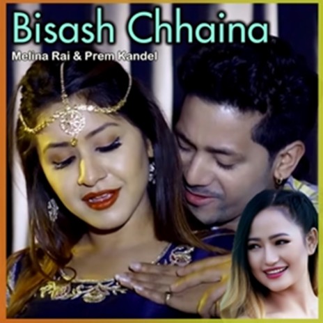 Biswash Chhaina ft. Prem Kandel | Boomplay Music