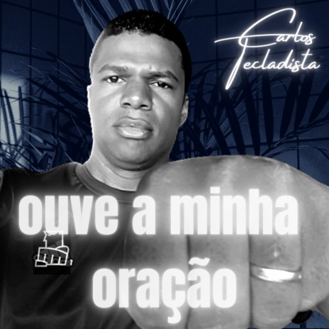 Ouve a Minha Oração | Boomplay Music