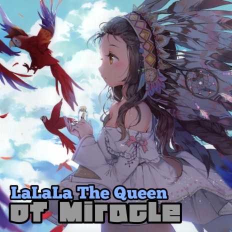 LaLaLa The Queen of Miracle | Boomplay Music