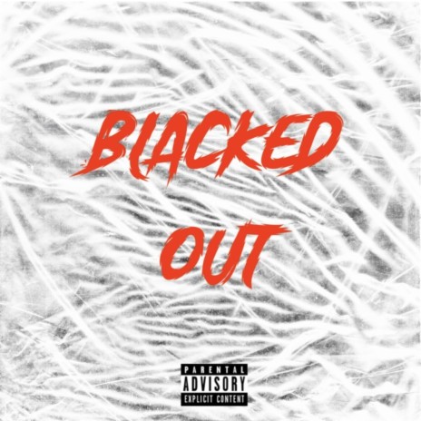 Blacked Out | Boomplay Music