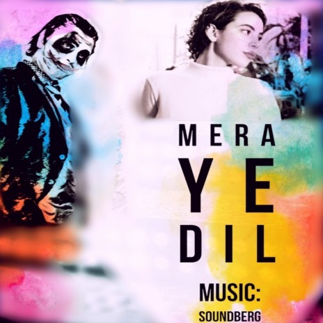 Mera Ye Dil | Boomplay Music