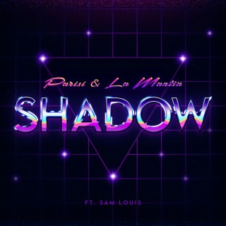 Shadow ft. Sam Louis lyrics | Boomplay Music