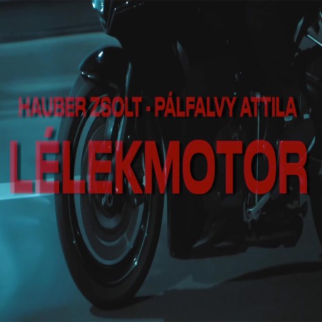 Lélekmotor ft. Pálfalvy Attila | Boomplay Music