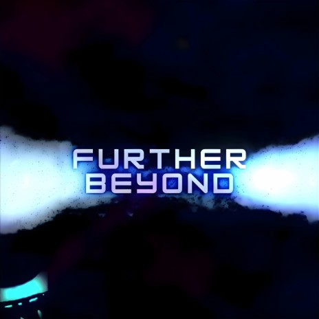 Further Beyond | Boomplay Music