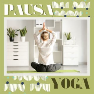Pausa Yoga: Musica per Rilassarsi in Pausa Pranzo con lo Yoga