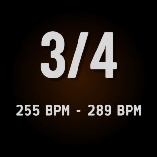 3/4 (255 to 289 BPM)