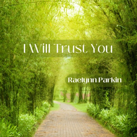 I Will Trust You (Remastered 2023 Version) | Boomplay Music