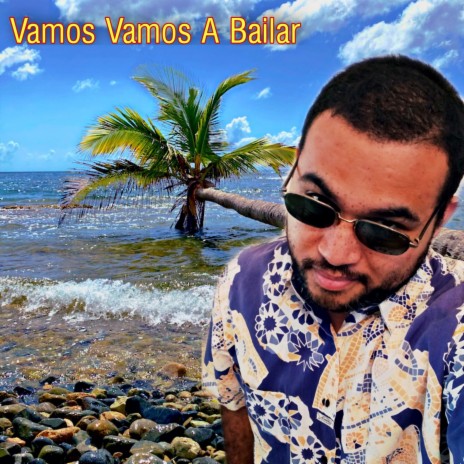 Vamos Vamos a Bailar | Boomplay Music