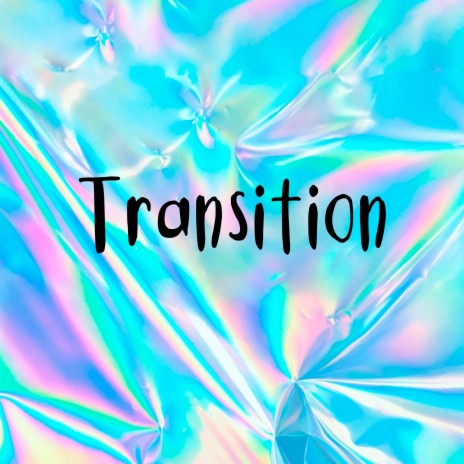 Transition | Boomplay Music