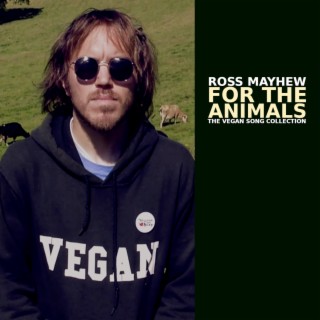 For the Animals - The Vegan Song Collection