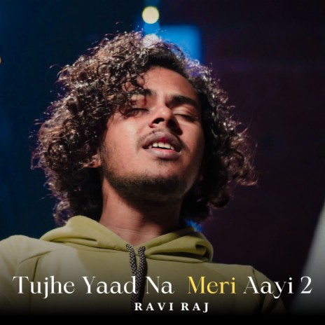 Tujhe Yaad Na Meri Aayi 2 (Cover Version) | Boomplay Music