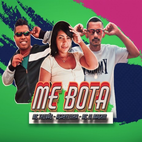 Me Bota ft. Mc Trovão & Agabyzinha | Boomplay Music