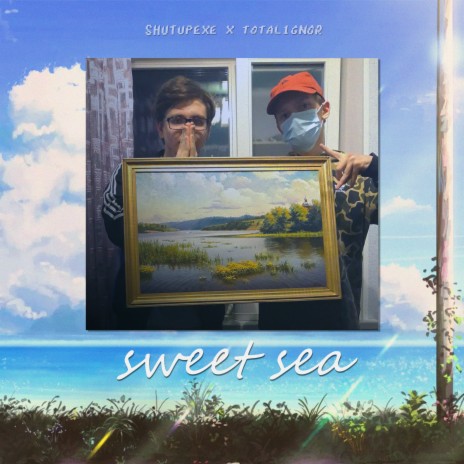 Sweet Sea ft. total1gnor | Boomplay Music