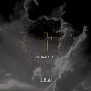 His Name Is...
