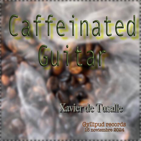 Caffeinated Guitar | Boomplay Music