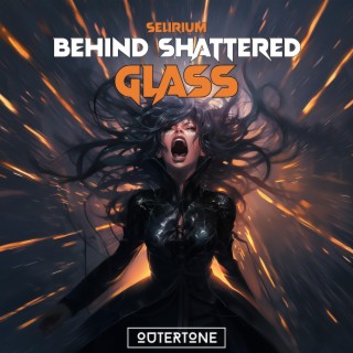 Behind Shattered Glass