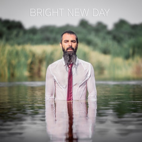 Bright New Day | Boomplay Music