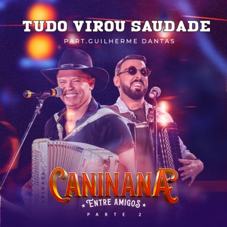 Tudo Virou Saudade ft. Guilherme Dantas | Boomplay Music