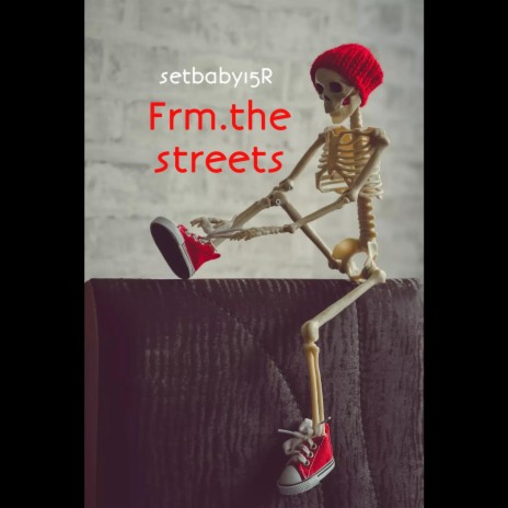 Frm.the streets | Boomplay Music