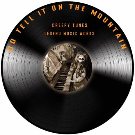 Go Tell It on the Mountain (Creepy Piano) | Boomplay Music