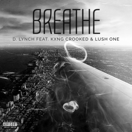 Breathe ft. KXNG Crooked & Lush One | Boomplay Music