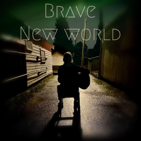 Brave New World ft. Cierra Coloma | Boomplay Music