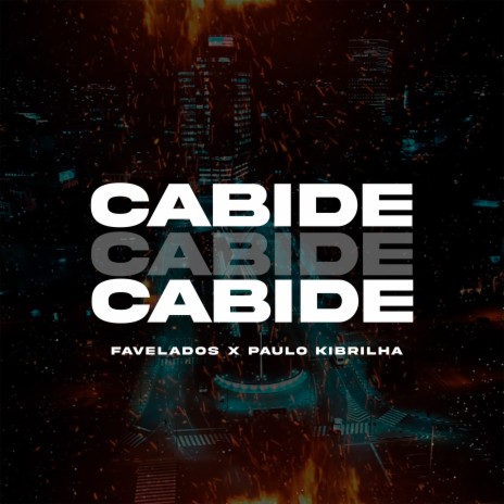 Cabide ft. Paulo Kibrilha | Boomplay Music