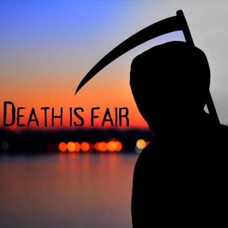 Death is fair | Boomplay Music