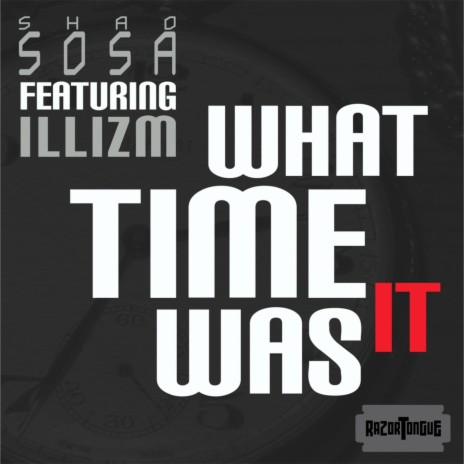 What Time It Was (feat. Illizm) | Boomplay Music